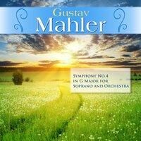 Gustav Mahler: Symphony No.4 in G Major for Soprano and Orchestra