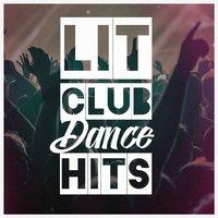Lit Club Dance Hits