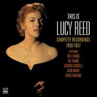 This Is Lucy Reed. Complete Recordings 1950-1957