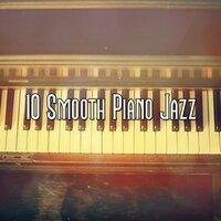 10 Smooth Piano Jazz