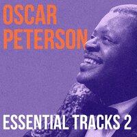 Oscar Peterson, Essential Tracks 2