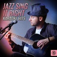 Jazz Sing It Right Karaoke Hits