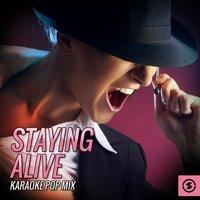 Staying Alive Karaoke Pop Mix
