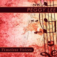 Timeless Voices: Peggy Lee