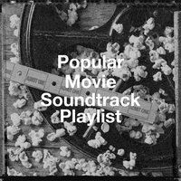 Popular Movie Soundtrack Playlist