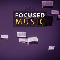 Focused Music – Classical Instruments for Study, Easy Exam with Bach and Mozart, Effective Study, Concentrate Mind
