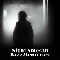 Night Smooth Jazz Memories
