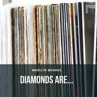 Diamonds are...