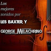 Los Mejores Sonidos Por Les Baxter Y George Melachrino