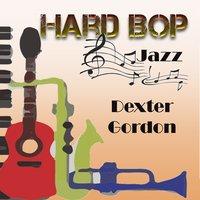 Hard Bop Jazz, Dexter Gordon