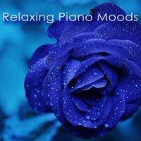 Relaxing Piano Moods – New Age Piano Notes for Songs, Romantic, Sad & Slow Emotional Music for Relaxation
