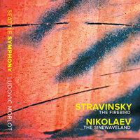 Stravinsky: The Firebird - Vladimir Nikolaev: The Sinewaveland