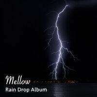 #20 Mellow Rain Drop Album for Spa & Sleep Relaxation