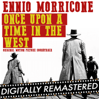 Once Upon a Time in The West - Remastered