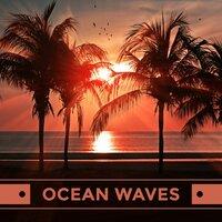 Ocean Waves – Music for Relaxation, Sounds of Sea, Chillout on the Beach, Cafe Chillout