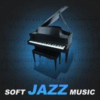 Soft Jazz Music – Smooth Piano Jazz to Club & Bar Background for Bohema, Background Piano Music, Sensual Piano, Soft Jazz