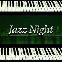 Jazz Night – Most Relaxing Jazz, Full of Piano Sounds for Good Evening, Background Music to Relax, Beautiful Moments
