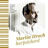 Couperin, Rameau, Royer & Others: Works for Harpsichord