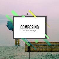#15 Composing Storm Songs for Natural Relaxation & Meditation