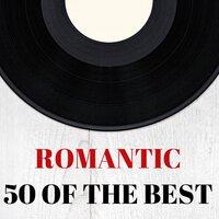 Romantic : 50 of the best