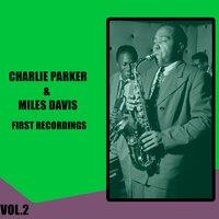 Charlie Parker & Miles Davis / First Recordings, Vol. 2