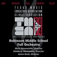 2014 Texas Music Educators Association (TMEA): Robinson Middle School Full Orchestra
