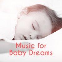 Music for Baby Dreams – Soothing New Age Sounds for Your Baby, Sleep Well, Rest with Baby, Calm Night