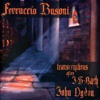 Ferruccio Busoni: Transcriptions for Piano after J.S. Bach