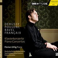 Debussy - Poulenc - Ravel & Francaix: Piano Concertos