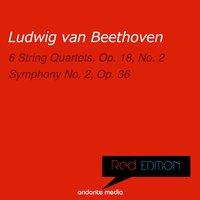 Red Edition - Beethoven: 6 String Quartets, Op. 18, No. 2 & Symphony No. 2, Op. 36