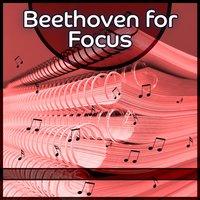 Beethoven for Focus – Music for Study, Deep Concentration, Good Memory, Train Brain
