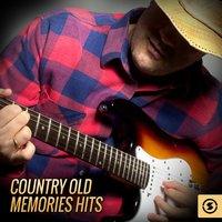 Country Old Memories Hits