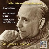The Great Conductors: Sir Thomas Beecham Conducts Georges Bizet's L'Arlésienne Suites & Symphony in C Major