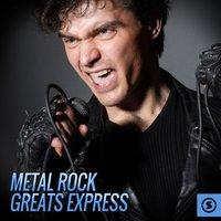 Metal Rock Greats Express