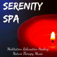 Serenity Spa - Meditation Relaxation Healing Nature Therapy Music for Breathing Techniques Inner Peace and Energy Balancing