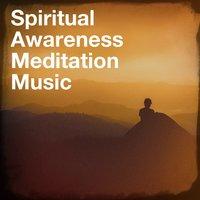 Spiritual Awareness Meditation Music