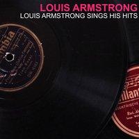 Louis Armstrong Sings His Hits