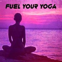 Fuel Your Yoga