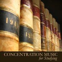 Concentration Music for Studying - Instrumental Study Music for Exam Study, to Focus on Learning, Improve Concentration and Brain Power