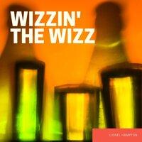 Wizzin' The Wizz