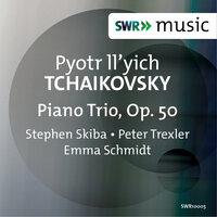 Tchaikovsky: Piano Trio, Op. 50, TH 117