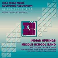 2016 Texas Music Educators Association (TMEA): Indian Springs Middle School Band