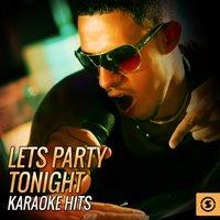 Lets Party Tonight Karaoke Hits