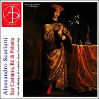 Alessandro Scarlatti: San Casimiro rè di Polonia