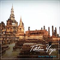 13 Tibetan Yoga Sounds to Relax the Mind
