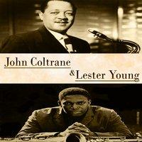 John Coltrane & Lester Young