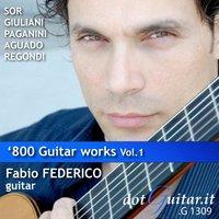 Sor, Giuliani, Paganini, Aguado, Regondi: '800 Guitar Works Vol.1