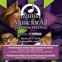 2018 Music for All National Festival (Indianapolis, IN): Friendswood Junior High Symphonic Band & Friendswood High School Percussion Ensemble