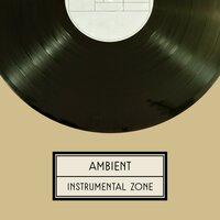 Ambient Instrumental Zone – Smooth Jazz Music, Pure Instrumental, Jazz Lounge, Sounds of Piano