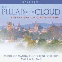 The Pillar of the Cloud: 5 Centuries of Oxford Anthems
